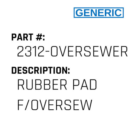 Rubber Pad F/Oversew - Generic #2312-OVERSEWER