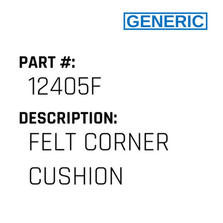 Felt Corner Cushion - Generic #12405F