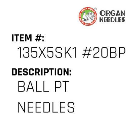 Ball Pt Needles - Organ Needle #135X5SK1 #20BP