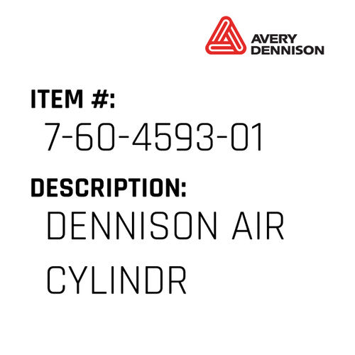 Dennison Air Cylindr - Avery-Dennison #7-60-4593-01
