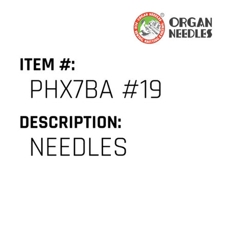 Needles - Organ Needle #PHX7BA #19