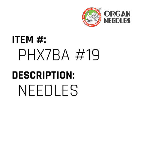 Needles - Organ Needle #PHX7BA #19