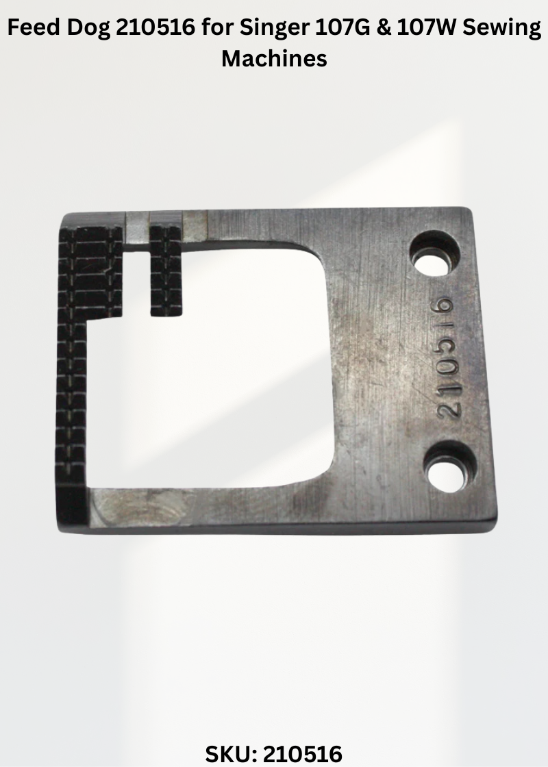 Feed Dog 210516 for Singer 107G & 107W Sewing Machines