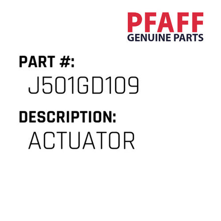 Actuator - Pfaff #J501GD109