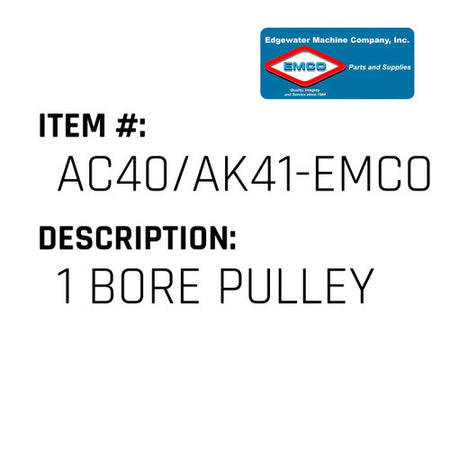1 Bore Pulley - EMCO #AC40/AK41-EMCO