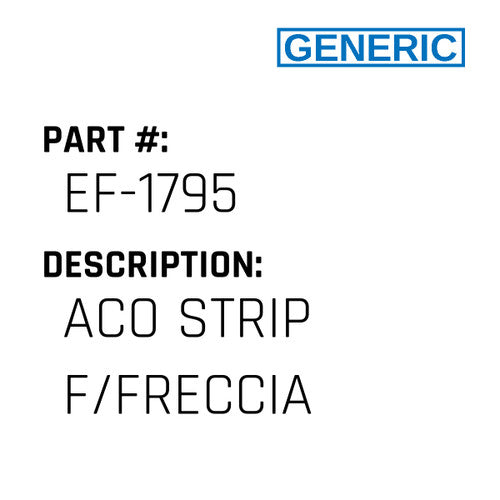 Aco Strip F/Freccia - Generic #EF-1795