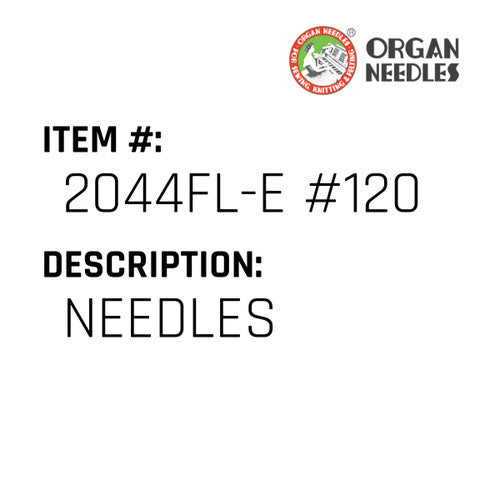 Needles - Organ Needle #2044FL-E #120