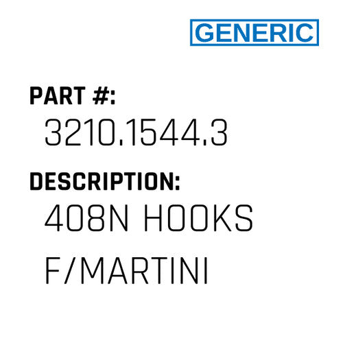 408N Hooks F/Martini - Generic #3210.1544.3