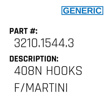 408N Hooks F/Martini - Generic #3210.1544.3