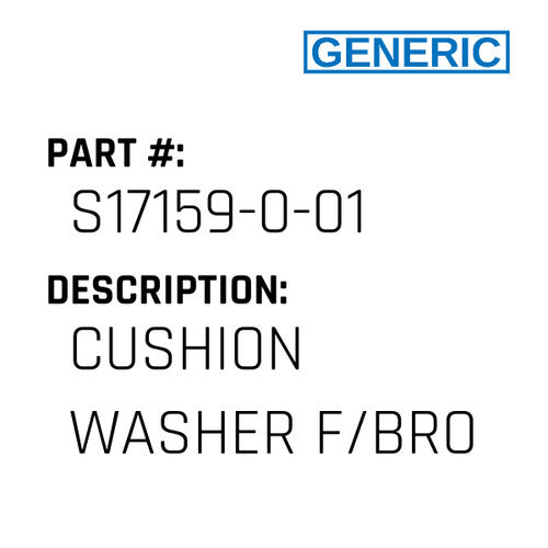 Cushion Washer F/Bro - Generic #S17159-0-01