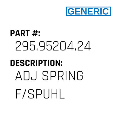 Adj Spring F/Spuhl - Generic #295.95204.24