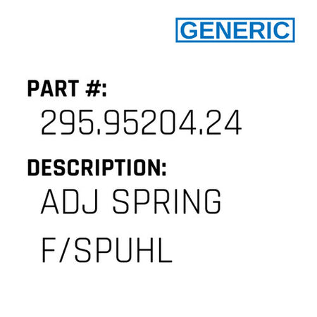 Adj Spring F/Spuhl - Generic #295.95204.24