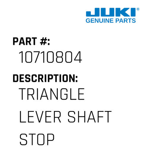 Triangle Lever Shaft Stopper - Juki #10710804
