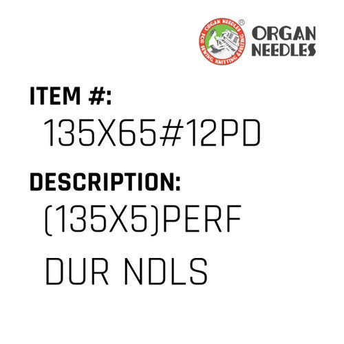 (135X5)Perf Dur Ndls - Organ Needle #135X65#12PD