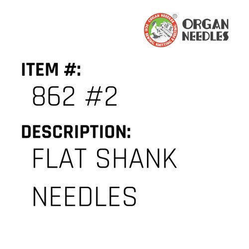 Flat Shank Needles - Organ Needle #862 #2