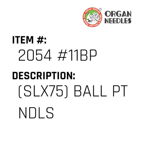 (Slx75) Ball Pt Ndls - Organ Needle #2054 #11BP