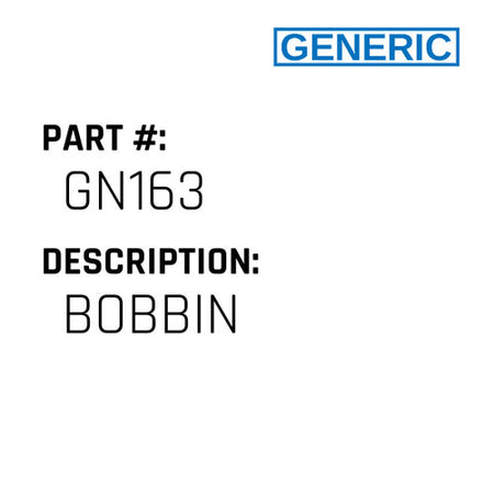 Bobbin - Generic #GN163