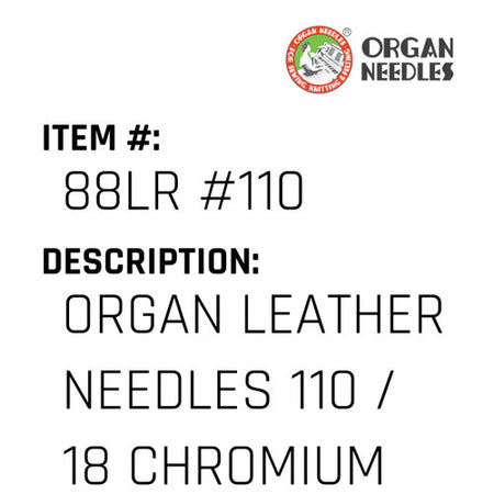 Organ Leather Needles 110 / 18 Chromium For Industrial Sewing Machines - Organ Needle #88LR #110