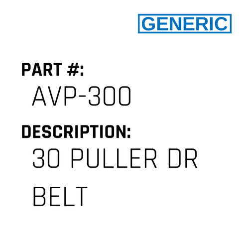 30 Puller Dr Belt - Generic #AVP-300
