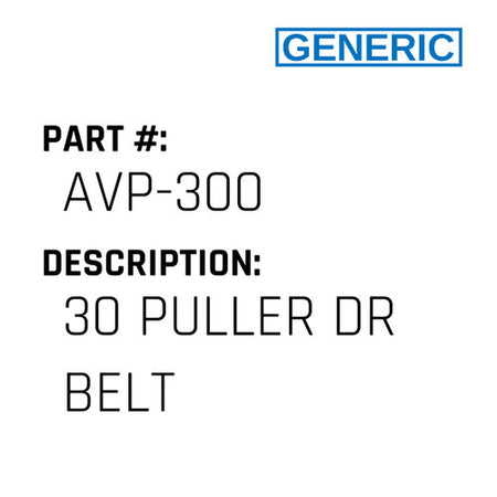 30 Puller Dr Belt - Generic #AVP-300