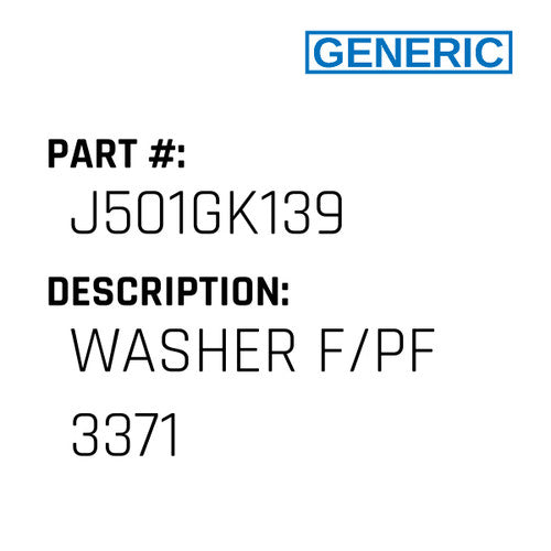 Washer F/Pf 3371 - Generic #J501GK139