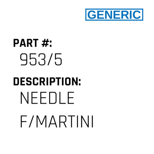 Needle F/Martini - Generic #953/5
