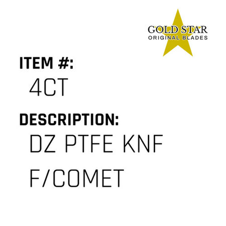 Dz Ptfe Knf F/Comet - Gold Star #4CT