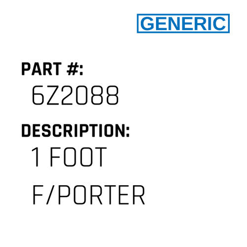 1 Foot F/Porter - Generic #6Z2088
