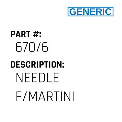 Needle F/Martini - Generic #670/6
