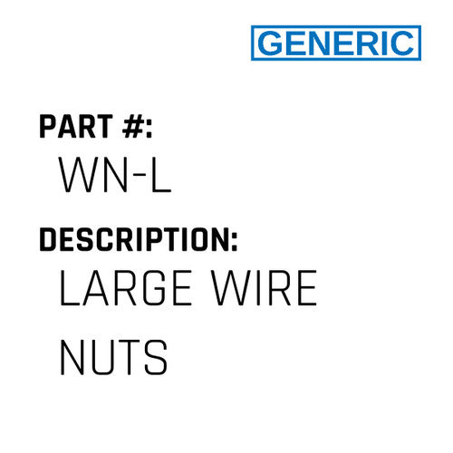 Large Wire Nuts - Generic #WN-L