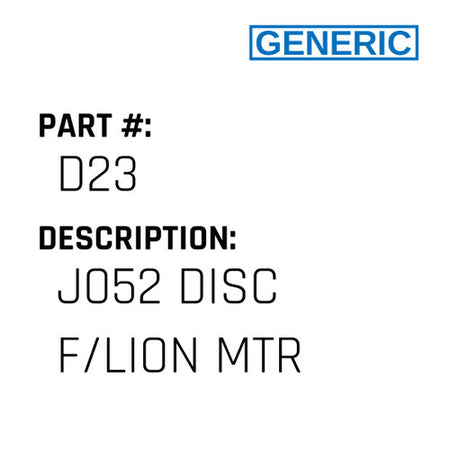 J052 Disc F/Lion Mtr - Generic #D23