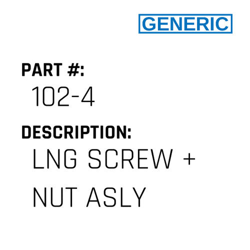 Lng Screw + Nut Asly - Generic #102-4