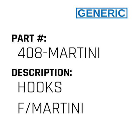 Hooks F/Martini - Generic #408-MARTINI