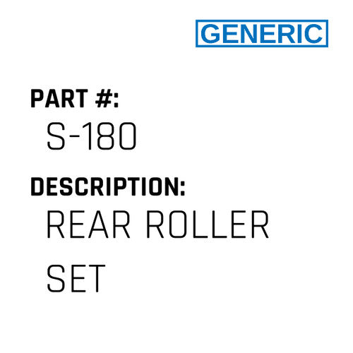 Rear Roller Set - Generic #S-180
