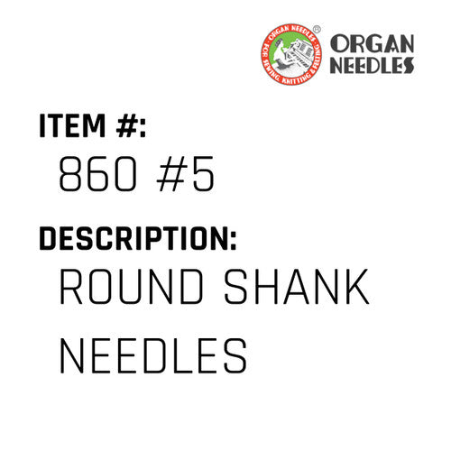 Round Shank Needles - Organ Needle #860 #5