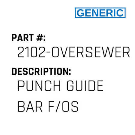 Punch Guide Bar F/Os - Generic #2102-OVERSEWER
