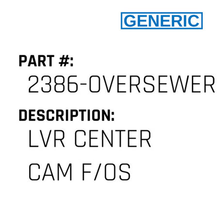 Lvr Center Cam F/Os - Generic #2386-OVERSEWER