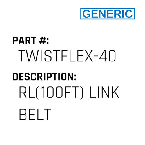 Rl(100Ft) Link Belt - Generic #TWISTFLEX-40
