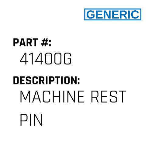 Machine Rest Pin - Generic #41400G