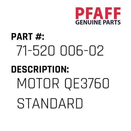 Motor Qe3760 Standard - Pfaff #71-520 006-02