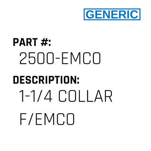 1-1/4 Collar F/Emco - Generic #2500-EMCO