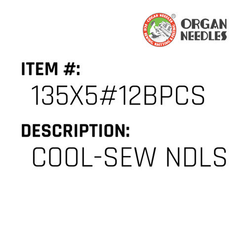 Cool-Sew Ndls - Organ Needle #135X5#12BPCS