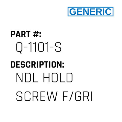 Ndl Hold Screw F/Gri - Generic #Q-1101-S