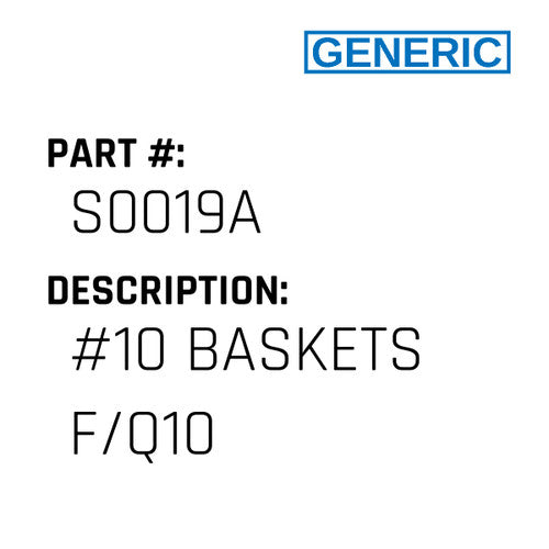 #10 Baskets F/Q10 - Generic #S0019A
