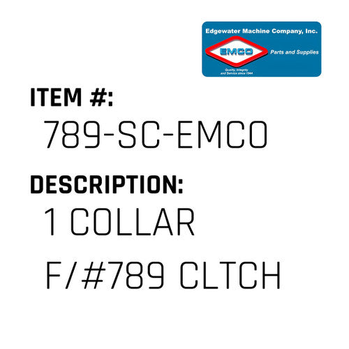 1 Collar F/#789 Cltch - EMCO #789-SC-EMCO