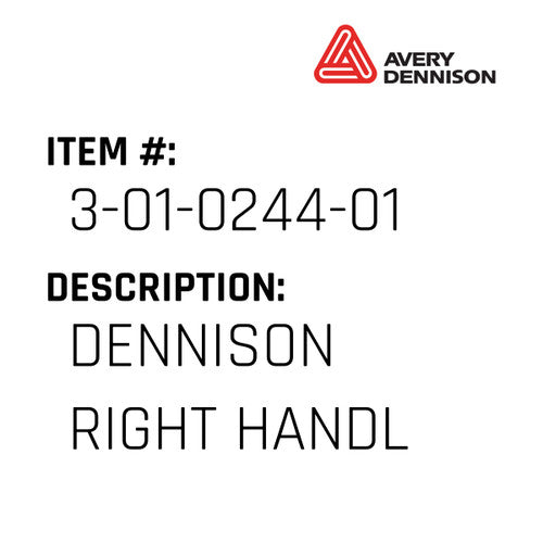Dennison Right Handl - Avery-Dennison #3-01-0244-01