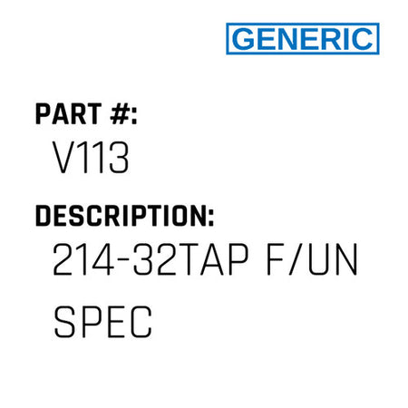 214-32Tap F/Un Spec - Generic #V113