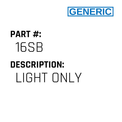 Light Only - Generic #16SB