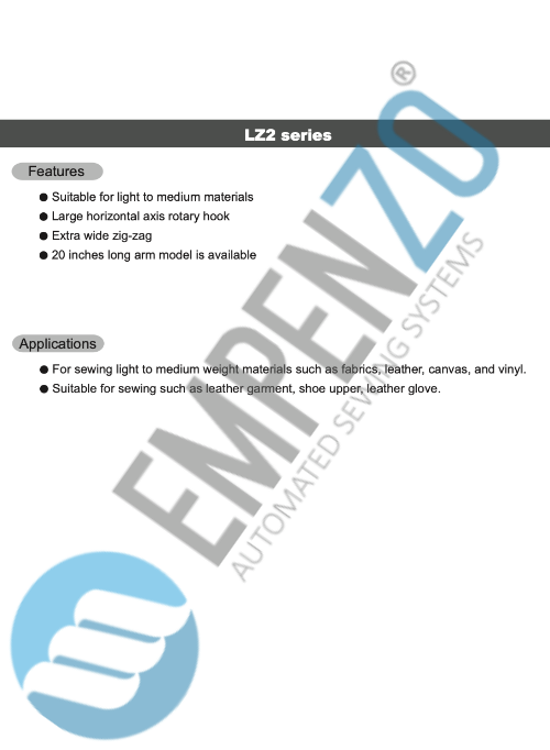 LZ2 series Single needle, Light to medium duty, Large horizontal axis hook, Reverse stitch, Zig-zag stitch(Lockstitch) machines. - Empenzo Automated Sewing Systems