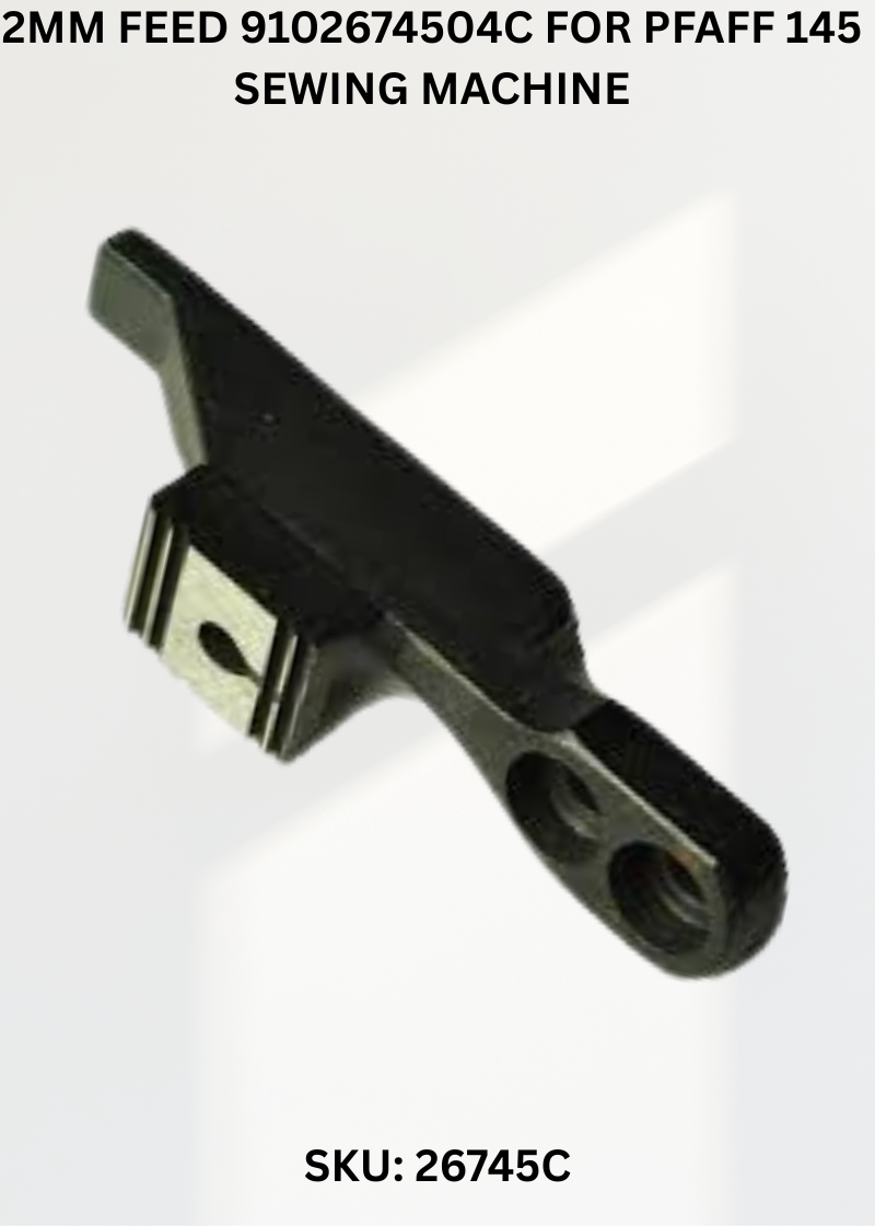 2mm Feed 9102674504C for Pfaff 145 Sewing Machine